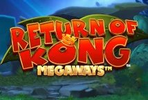 Return of Kong Megaways slot